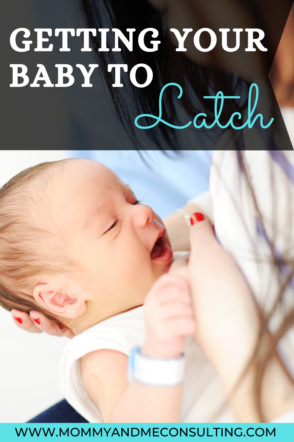 Getting your baby to latch