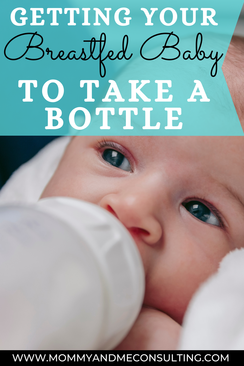 Getting your breastfed baby to take a bottle 