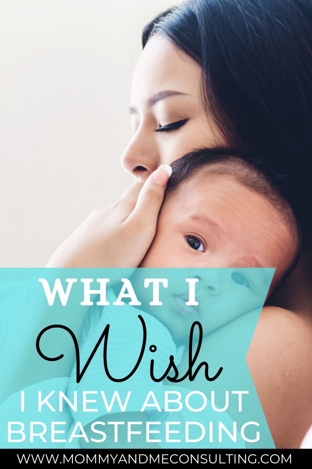 What I Wish I Knew About Breastfeeding - Mommy & Me Consulting