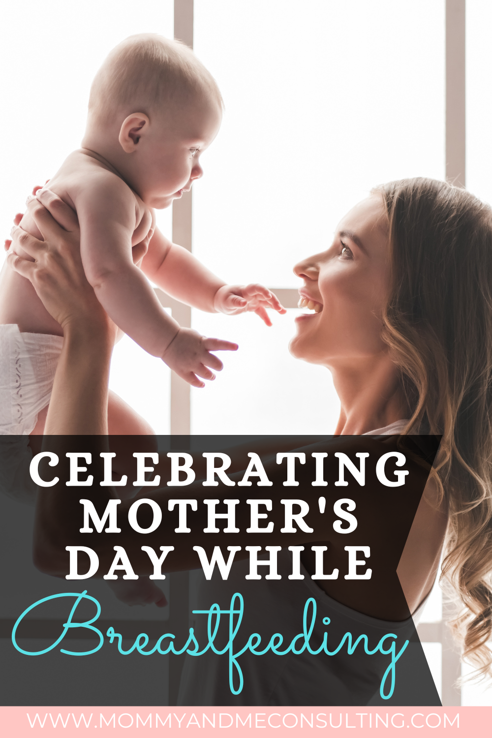 Celebrating Mother's Day While Breastfeeding
